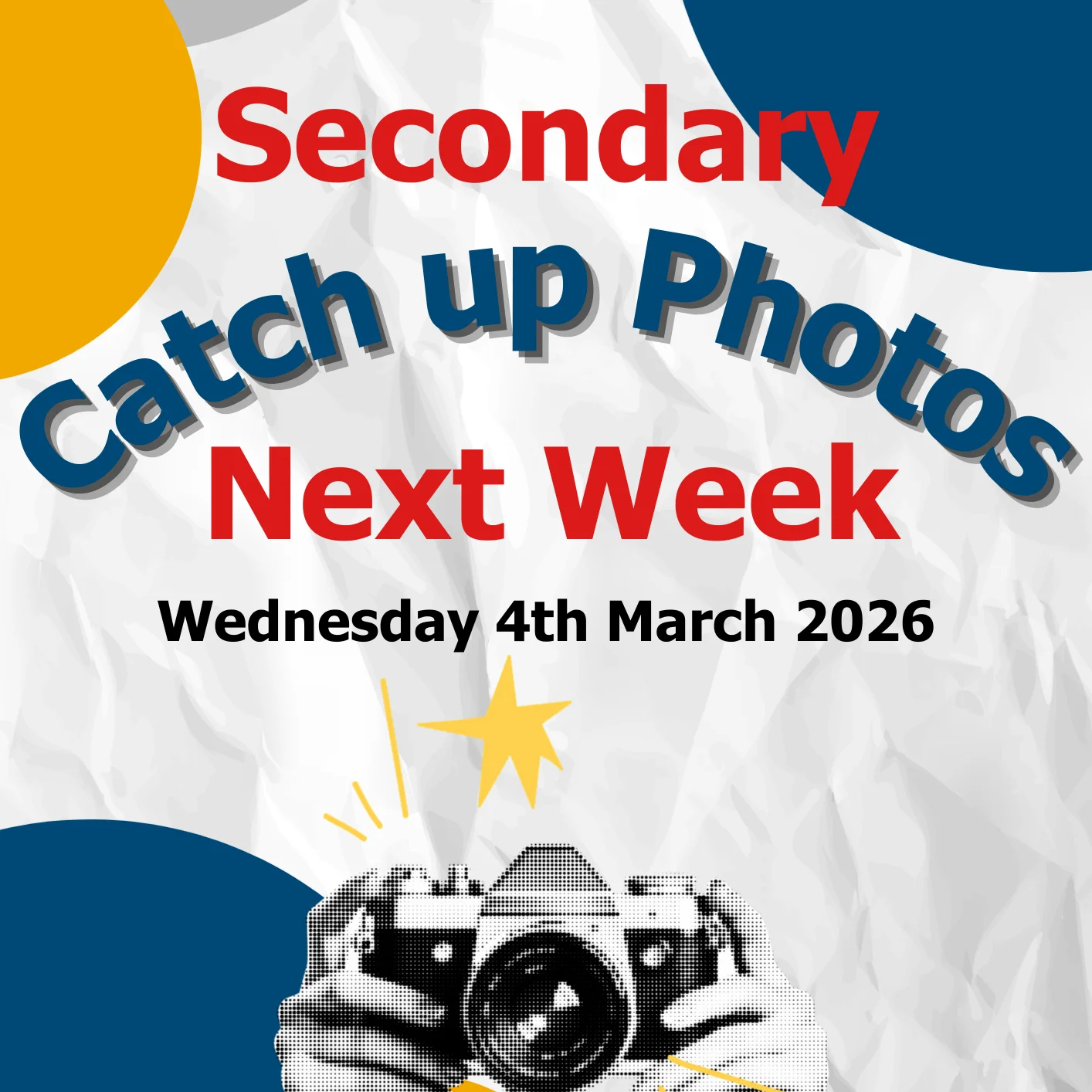 Secondary School Photographs Catch-up: Wed 4 March PM